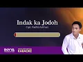 Download Lagu INDAK KA JODOH # Karaoke