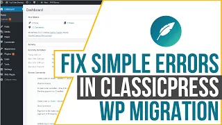 Fix Migrating Errors when Switching from WordPress to ClassicPress in 3 mins