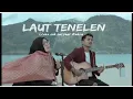 Download Lagu Ervan ceh kul feat Zuhra - Laut Tenelen  ( Official video )