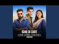 Download Lagu Ishq Di Chot (From 'sanwal Yaar Piya)
