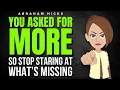 You Asked for More So Stop Staring at What s Missing Abraham Hicks 2026