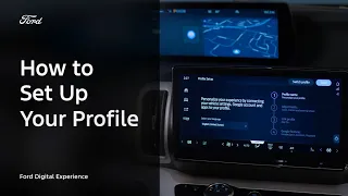Ford Digital Experience - How-To Set Up Your Profile