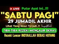 Lagu Putar Ayat ini Di Bulan Jumadil Akhir - Segala Hajad Dikabulkan, Rezeki Mengalir Deras, Aamiin