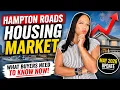 What Every Hampton Roads Buyer Needs to Know Right Now