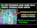Lagu INILAH AYAT PENDATANG UANG GHOIB HALAL TINGKAT TERTINGGI ✅ Cukup Putar Ayat ini Uang Datang Sendiri
