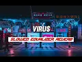 Virus Rindi safira  koplo (Slowed, Equalizer, Reverb)