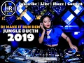 Download Lagu DJ MAKE IT BUN DEM BASS TRONTON JUNGLE DUCTH 2019 [ DJHADIIREMIX ]