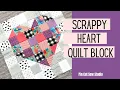 Scrappy Heart Quilt Block Tutorial Beginner Friendly