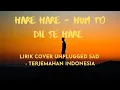 Download Lagu LIRIK LAGU INDIA HARE HARE  || UNPLUGGED [COVER SHARIQUE KHAN ] TERJEMAHAN INDONESIA