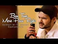 Download Lagu Bas Tum Mere Paas Raho Full Song || New Song Salman Ali bas tum mere paas raho || Usman Blog