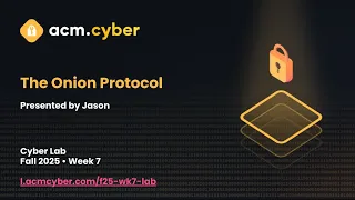 Cyber Lab Week 7 The Onion Protocol 