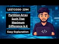 Partition Array Such That Maximum Difference Is K Easy approach Leetcode 2294