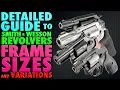 Detailed Guide to S W Revolver FRAME SIZES and Variations