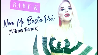 Baby K Non Mi Basta Più Special Guest Chiara Ferragni V3nox Remix 