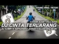 Download Lagu DJ CINTA TERLARANG KANGEN BAND FULL SONG || KU MINTA KEPADAMU JANGAN KELUAR MALAM INI VIRAL TIKTOK