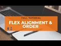 Flex Alignment Order Part 3 HTML CSS CRASH COURSE Full Tutorial
