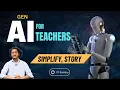 Module 6 2 Simplifying Complex Concepts with AI Storytelling