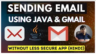 Simple 5 Steps to Send Email using Java and Gmail With out Less Secure App Hindi