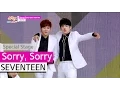 Download Lagu [HOT] SEVENTEEN - Sorry, Sorry, 세븐틴 - 쏘리쏘리, Show Music core 20150912