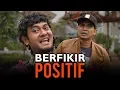 Download Lagu BERPIKIR POSITIF ITU HARUSSS!!!