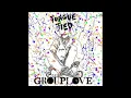 Lagu GROUPLOVE - Tongue Tied (STICKY x Juzzy Bread Remix)