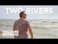 Touring Small Town Wisconsin Two Rivers