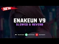 Download Lagu DJ Enakeun V9 ( Slowed \u0026 Reverb ) 🎧