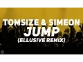 Tomsize \u0026 Simeon - Jump (Ellusive Remix) [Bass Boosted]