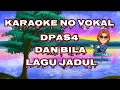 Download Lagu Karaoke no vokal  DPAS4 DAN BILA audio HD