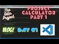 The Odin Project VLOG Day 61 CODING For BEGINNERS JavaScript Project Calculator Part 1
