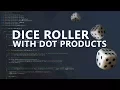 Lets Make a Dice Roller with Dot Products