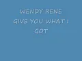 Wendy Rene ~ Give You What I Got.