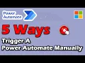 5 ways to Manually Trigger a Power Automate Flow