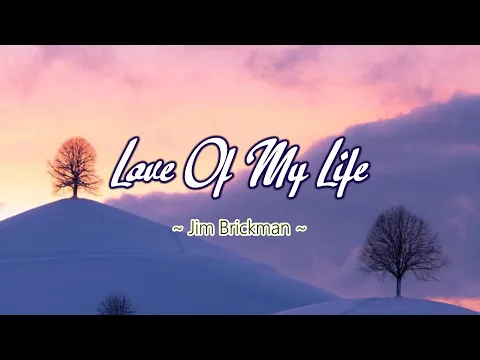 Download MP3 Love Of My Life - KARAOKE VERSION - as popularized by Jim Brickman