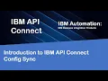 Introduction to IBM API Connect Config Sync