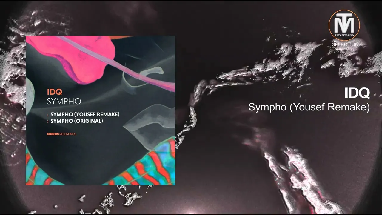 IDQ - Sympho (Yousef Remake) [Circus Recordings]