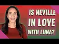 Is Neville in love with Luna