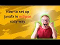 How to setup Javafx in ecilpse