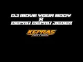 Download Lagu DJ MOVE YOUR BODY X CEPAK CEPAK JEDER