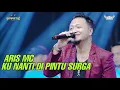 Download Lagu KUNANTI DIPINTU SURGA - ARIS MC - LIVE BANGKALAN FT KLK AUDIO - SIMPATIK MUSIC