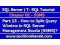 How to Split Query Window in SSMS - SQL Server T-SQL Tutorial Part 13