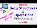 XII COMPUTER SCIENCE KERALA STATE CHAPTER 3-DATA STRUCTURES OPERATIONS OF STACK PUSH