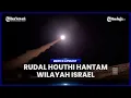 Download Lagu ISRAEL YAMAN SALING SERANG! RUDAL BALISTIK HOUTHI AKIBATKAN KEPANIKAN