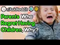 Parents Do You Regret Having Kids