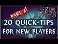 Grim Dawn Beginner Guide 20 Tips For New Players - Part 2019