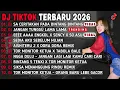 Lagu DJ TIKTOK TERBARU 2026-🎵DJ JAUH KO PERGI -  SA CERITAKAN PADA BINTANG²🎵 DJ JANGAN TUNGGU LAMA LAMA🔥 