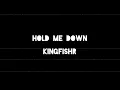 Kingfishr - Hold Me down (Karaoke)
