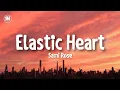 Download Lagu Sami Rose - Elastic Heart (lyrics)