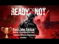 Fool Me Twice - Ready Or Not Trophy Guide Hidden