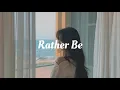 Download Lagu ［和訳］Clean Bandit - Rather Be MP3